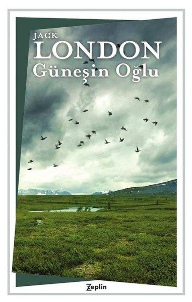 Zeplin Kitap Güneşin Oğlu - Jack London Zeplin Kitap Güneşin Oğlu - Jack London
