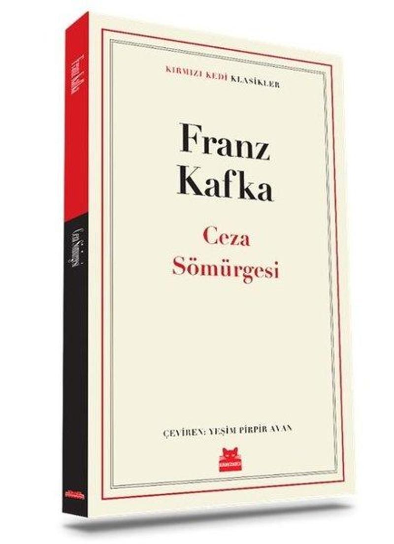Kırmızı Kedi Yayinevi Ceza Sömürgesi - Kırmızı Kedi Klasikler - Franz Kafka