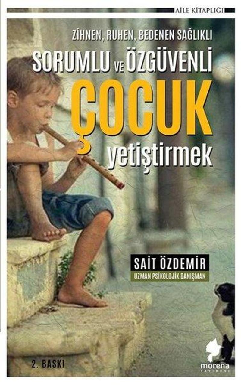 Sorumlu ve Özgüvenli Çocuk Yetiştirmek-  Zihnen Ruhen Bedenen Sağlıklı