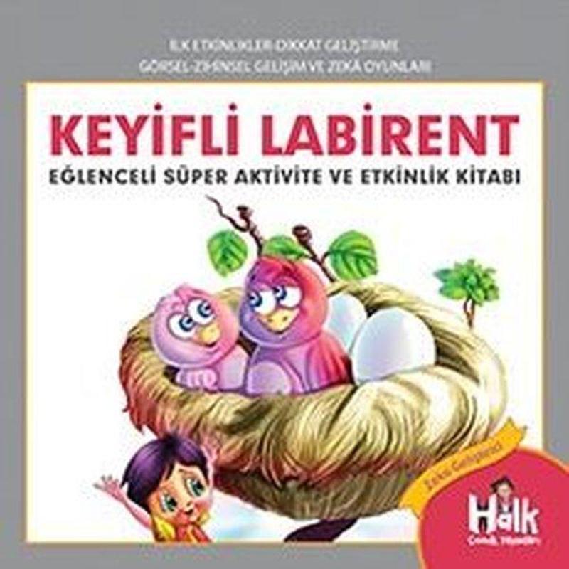 Halk Kitabevi Yayinevi Keyifli Labirent - Eğlenceli Süper Aktivite ve Etkinlik Kitabı - Kolektif IR11097