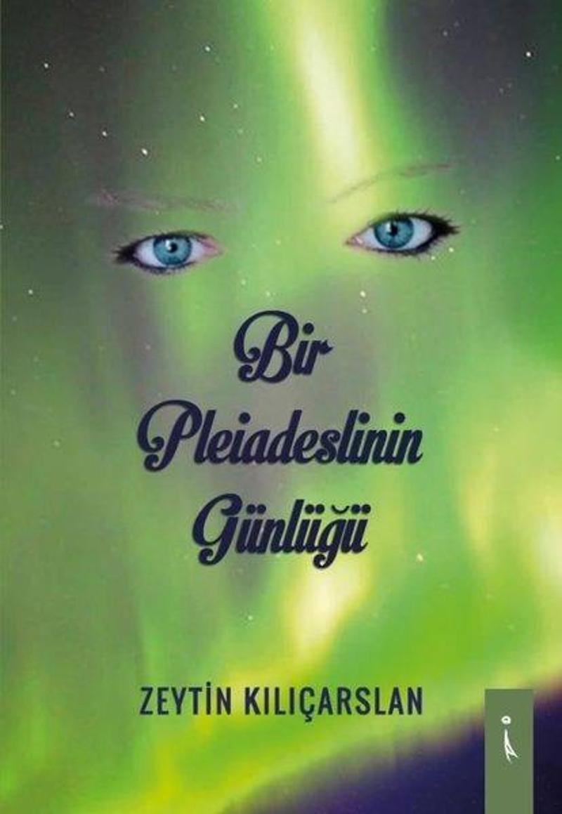 İkinci Adam Yayınları Bir Pleiadeslinin Günlüğü - Zeytin Kılıçarslan