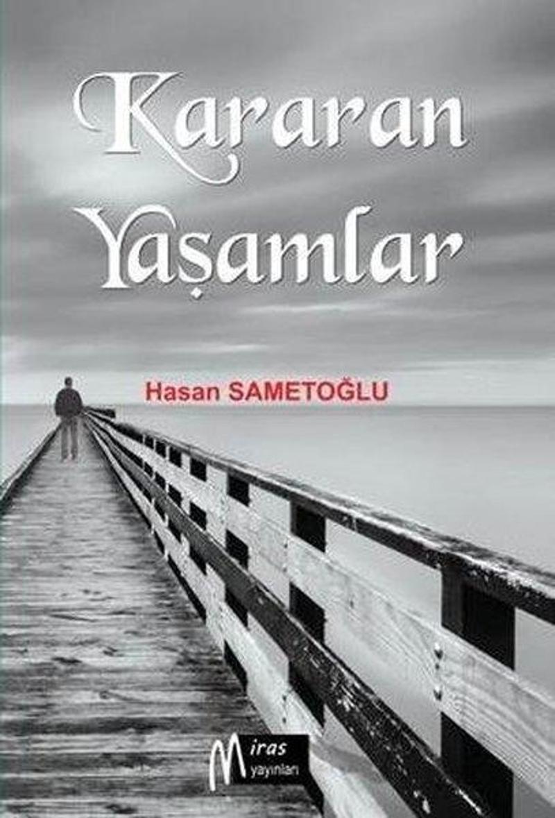 Miras Yayınları Kararan Yaşamlar - Hasan Sametoğlu