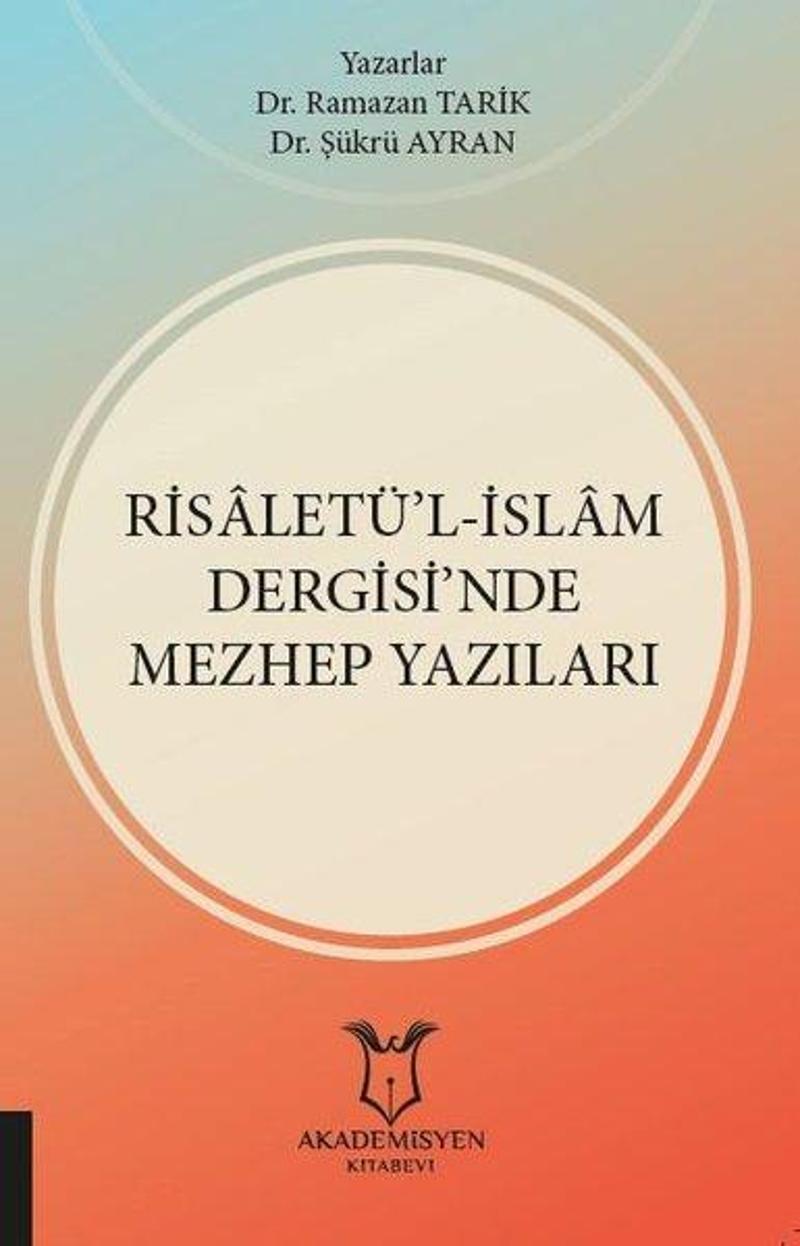 Akademisyen Kitabevi Risletül - İslam Dergisinde Mezhep Yazıları - Ramazan Tarık