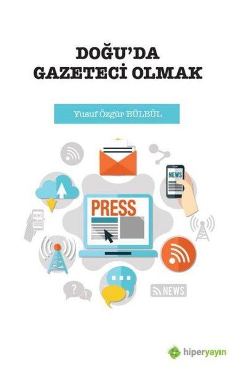 Hiperlink Doğuda Gazeteci Olmak - Yusuf Özgür Bülbül
