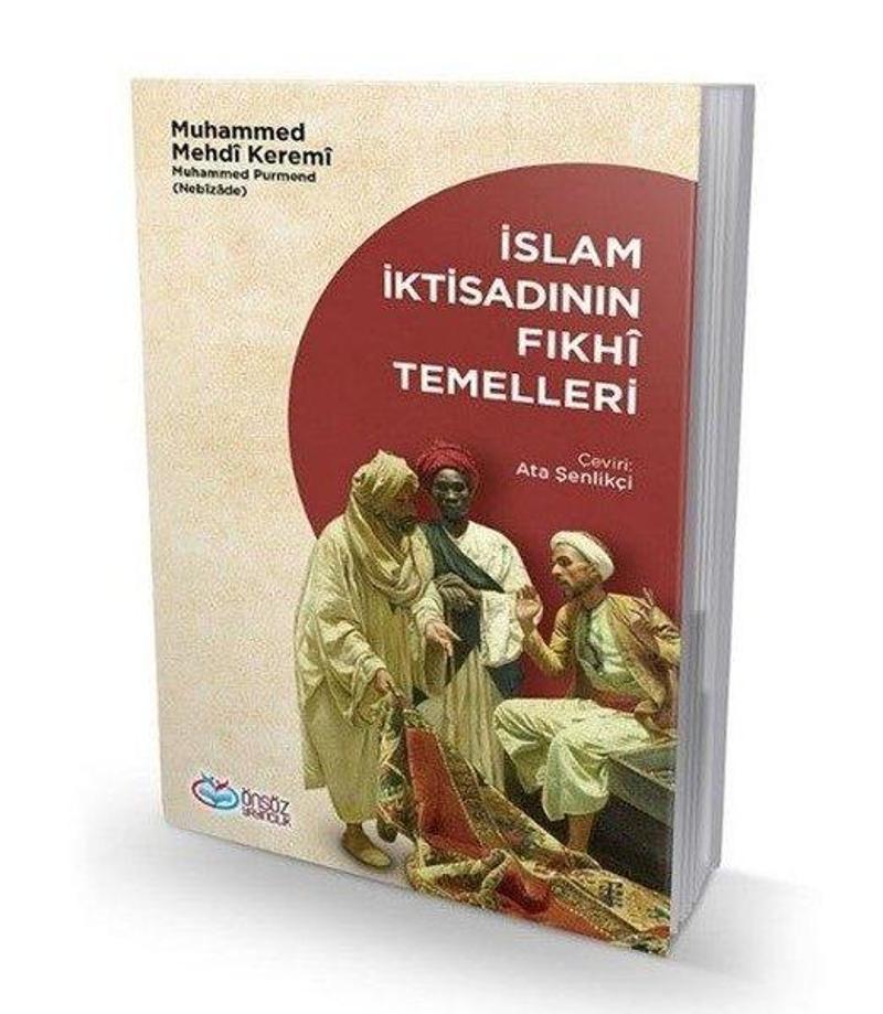 Önsöz Yayıncılık İslam İktisadının Fıkhi Temelleri - Muhammed Mehdi Keremi