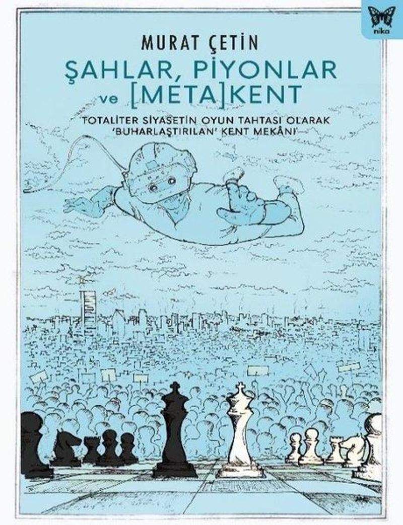 Şahlar, Piyonlar ve Metakent