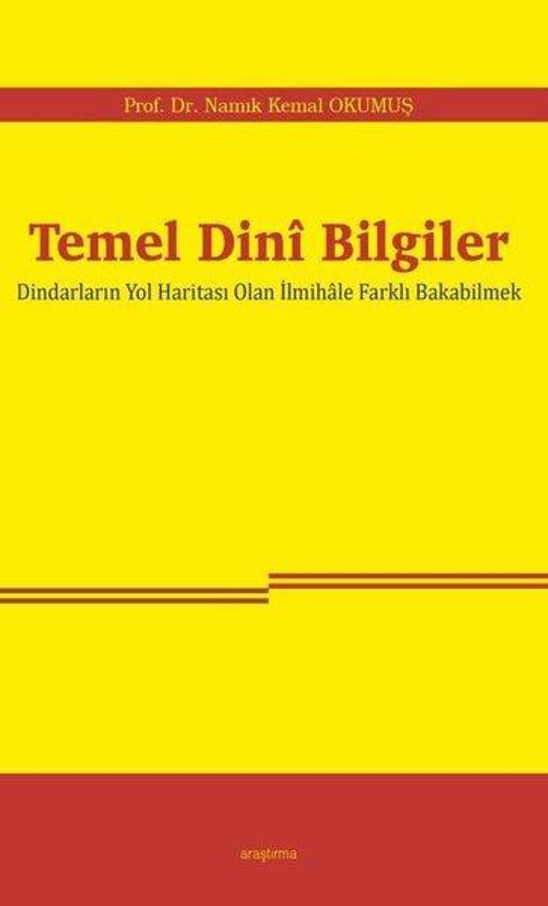 Temel Dini Bilgiler - Dindarların Yol Haritası Olan İlmihale Farklı Bakabilmek