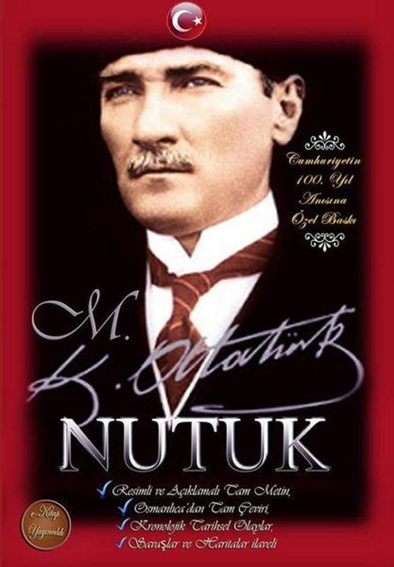 E Kitap Yayıncılık Nutuk - Resimli ve Açıklamalı Tam Metin Osmanlıcadan Tam Çeviri - Mustafa Kemal Atatürk