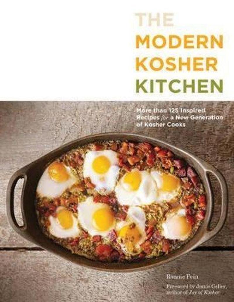 Quarto Publishing The Modern Kosher Kitchen: 100 Inspired Recipes for Todays Kosher Cooks: More than 125 Inspired Rec - Ronnie Fein IR11423