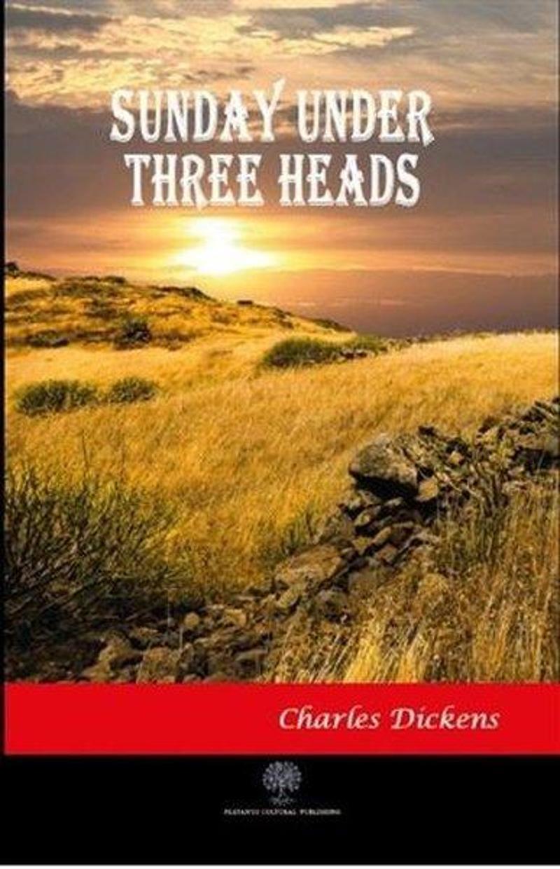 Platanus Publishing Sunday Under Three Heads - Charles Dickens