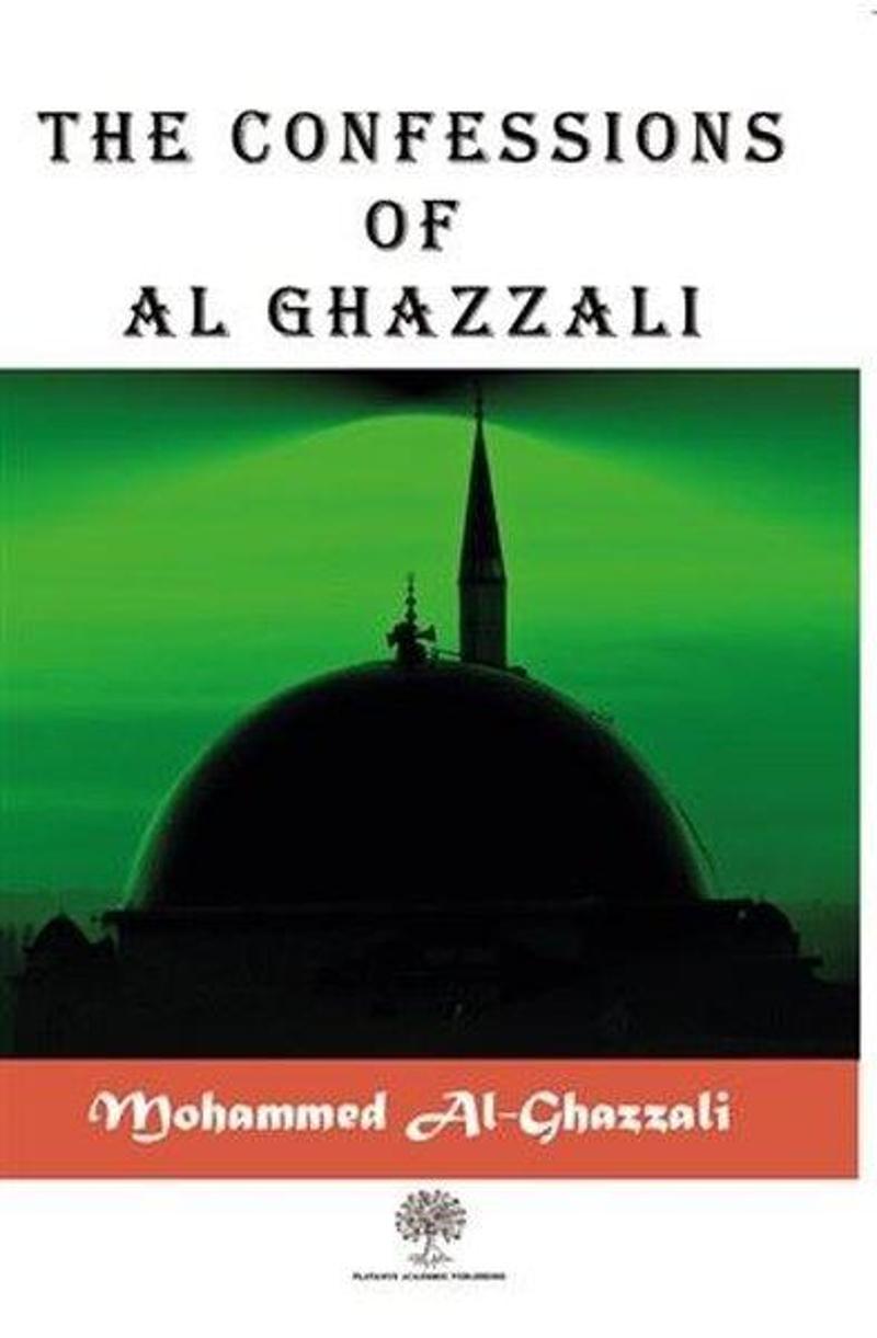 Platanus Publishing The Confessions of Al Ghazzali - Mohammed Al Ghazzali
