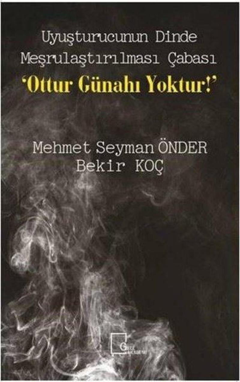 Uyuşturucunun Dinde Meşrulaştırılması Çabası Ottur Günahı Yoktur