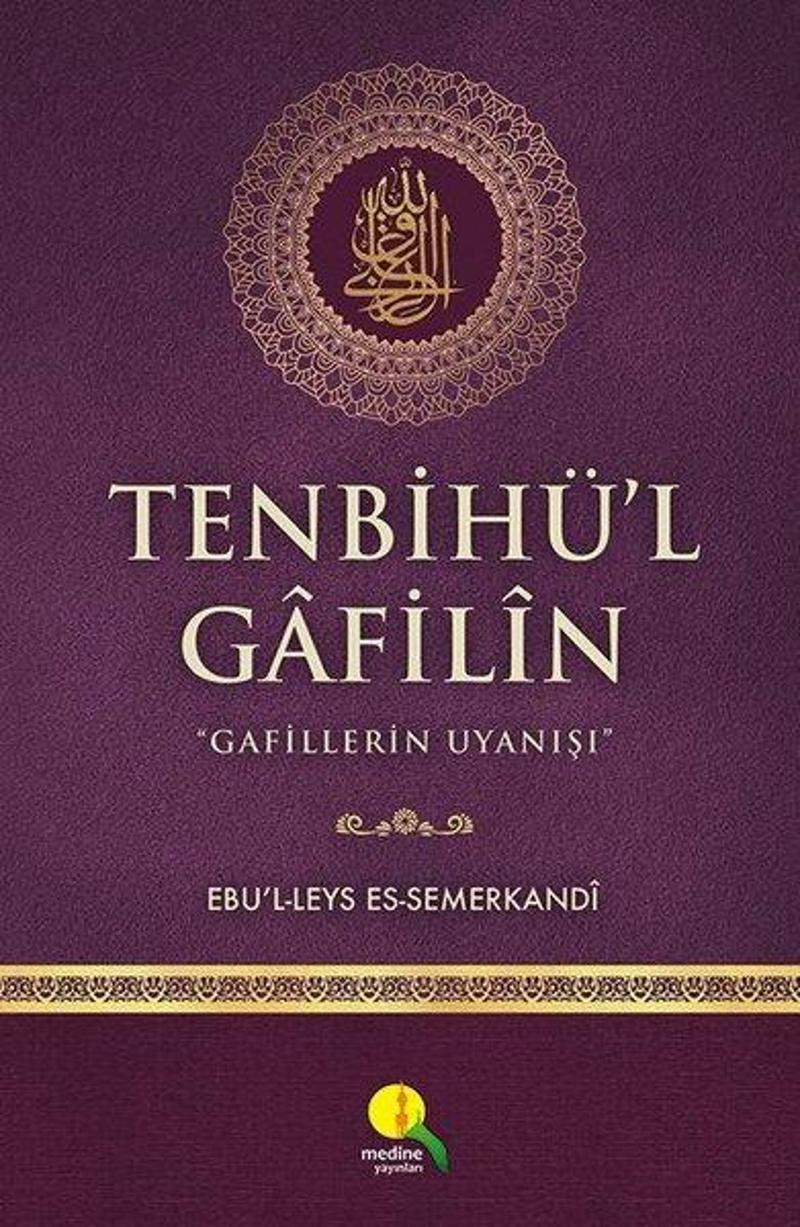 Medine Yayıncılık Tenbihü'l Gafilin - Ebü'l - Leys Semerkandi