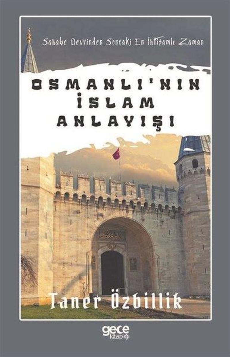 Gece Kitaplığı Osmanlı'nın İslam Anlayışı - Taner Özbillik