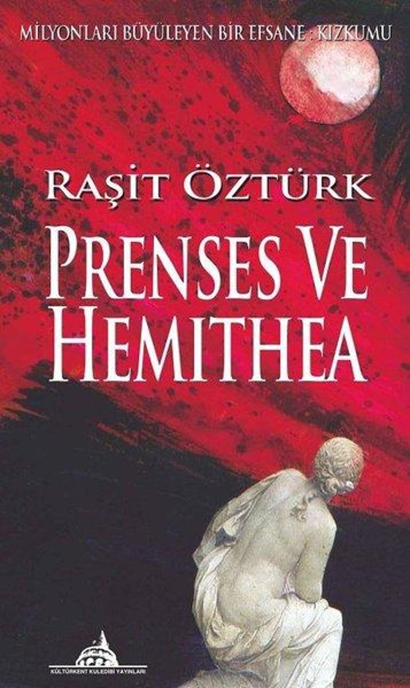 Kuledibi Yayınları Prenses ve Hemithea - Raşit Öztürk