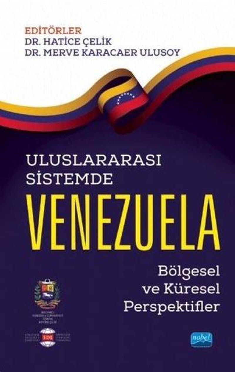 Nobel Akademik Yayıncılık Uluslararası Sistemde Venezuela - Bölgesel ve Küresel Perspektifler - Kolektif