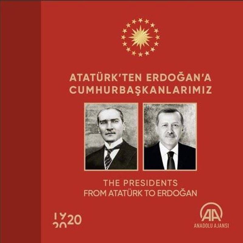 Atatürkten Erdoğana Cumhurbaşkanlarımız