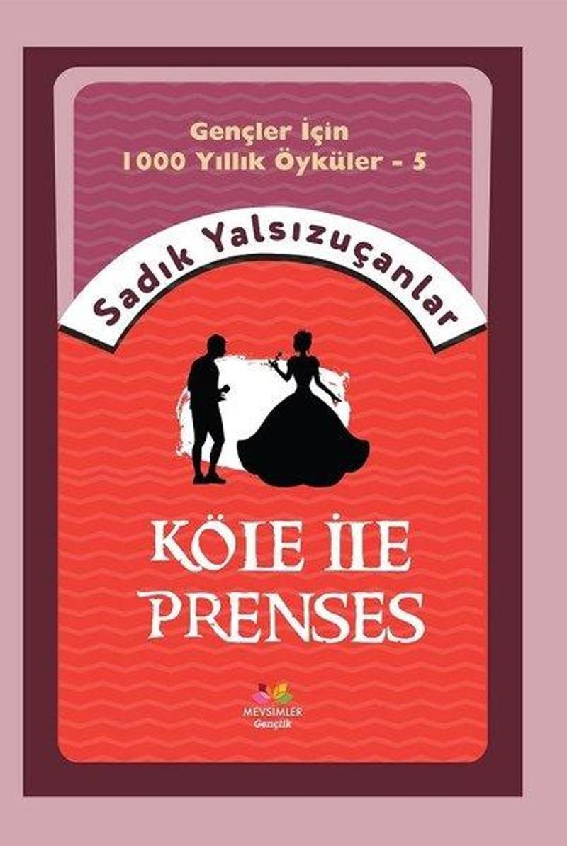 Köle ile Prenses - Gençler İçin 1000 Yıllık Öyküler 5