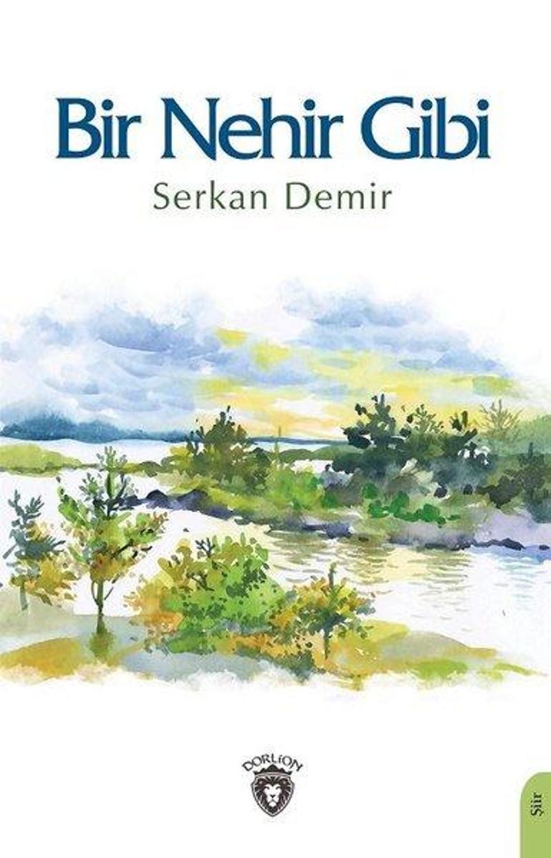 Dorlion Yayınevi Bir Nehir Gibi - Serkan Demir