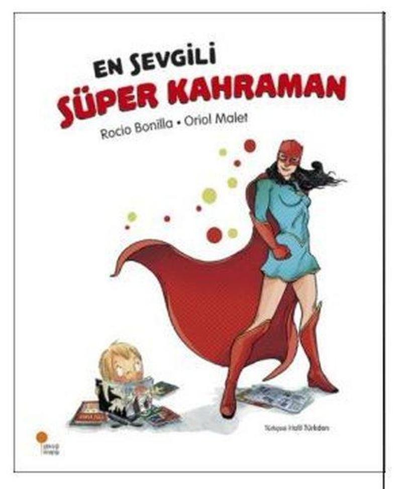 Günışığı Kitaplığı En Sevgili Süper Kahraman - Rocio Bonilla