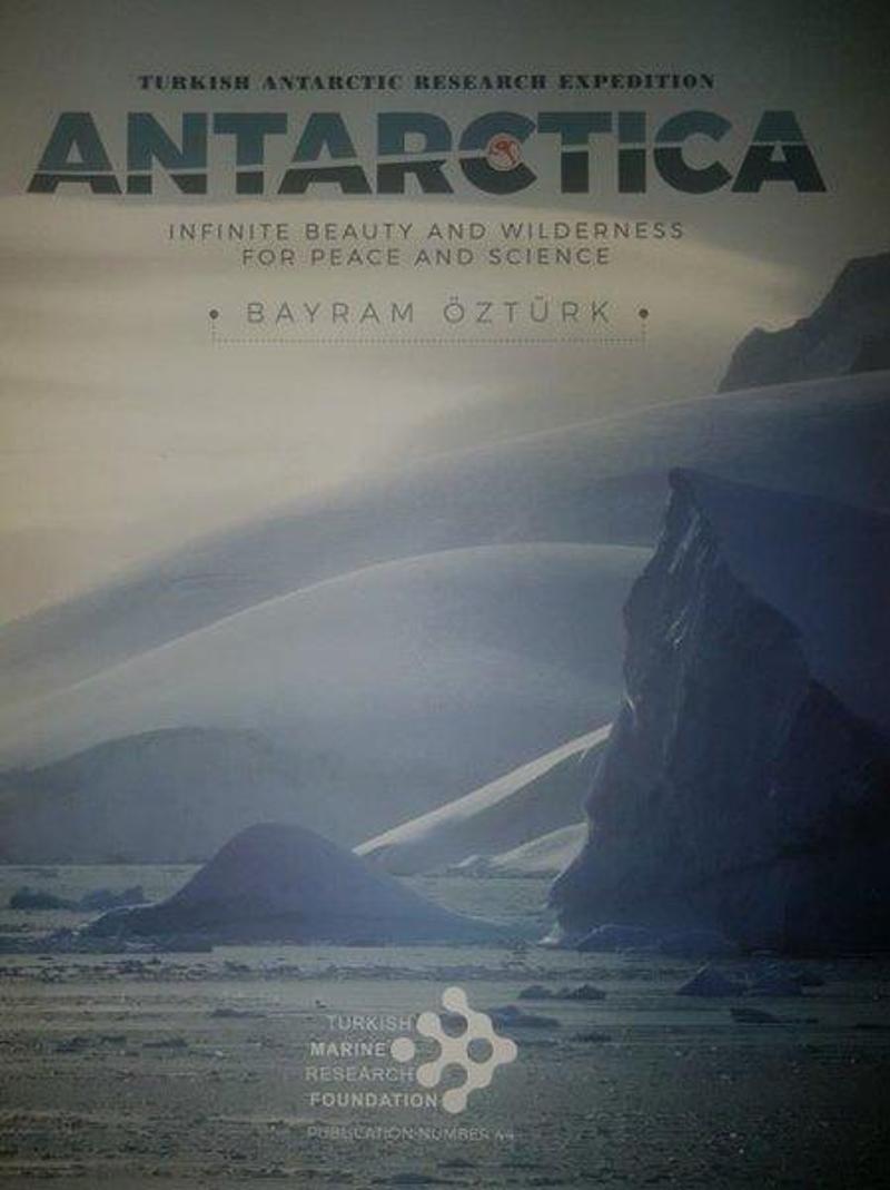 Turkish Marine Research Foundation Turkish Antarctica Research Expedition - Bayram Öztürk
