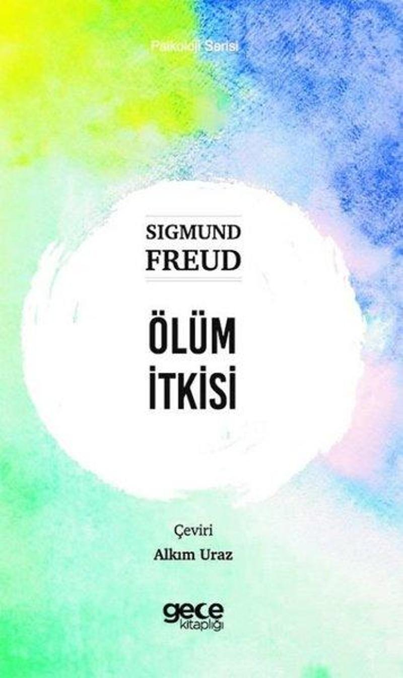 Gece Kitaplığı Ölüm İtkisi - Psikoloji Serisi - Sigmund Freud