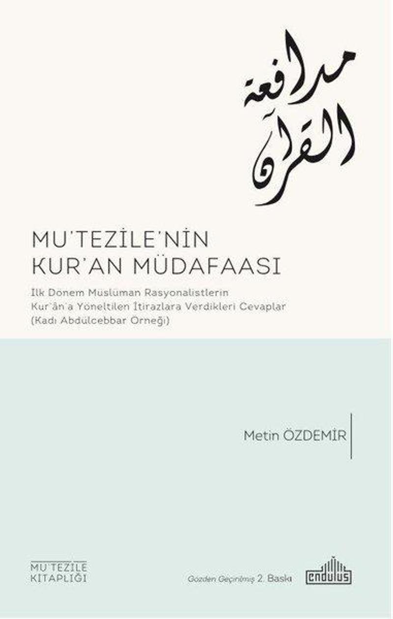 Endülüs Mutezı̇le'nı̇n Kur'an Müdafaası - Metin Özdemir