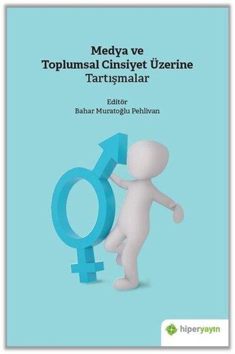 Hiperlink Medya ve Toplumsal Cinsiyet Üzerine Tartışmalar - Bahar Muratoğlu Pehlivan