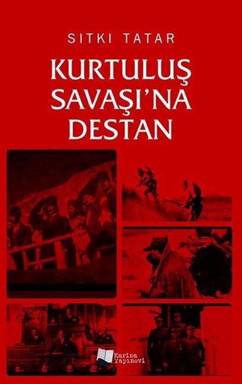 Karina Yayınevi Kurtuluş Savaşı'na Destan - Sıtkı Tatar