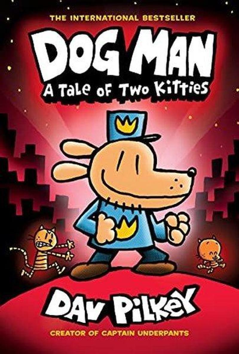 Dog Man 3: A Tale of Two Kitties HB (NE) (Dog Man)