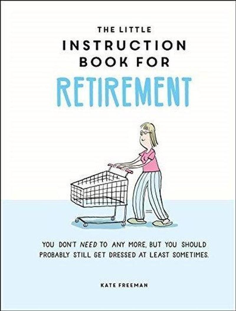 Little Instruction Book for Retirement