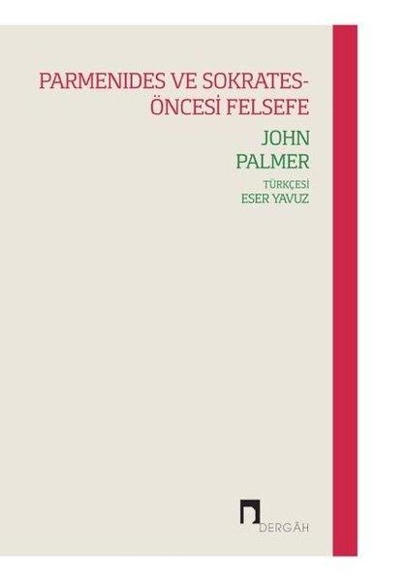 Dergah Yayınları Parmanides ve Sokrates - Öncesi Felsefe - John Palmer