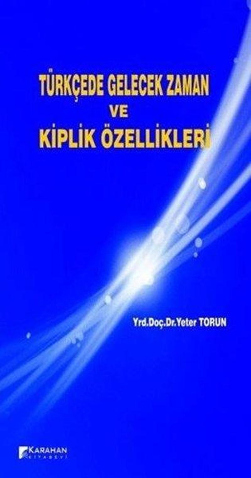 Karahan Kitabevi Türkçede Gelecek Zaman ve Kiplik Özellikleri - Yeter Torun