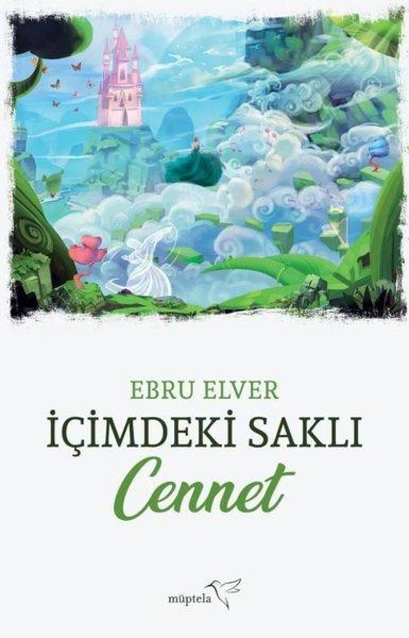 Müptela Yayınları İçimdeki Saklı Cennet - Ebru Elver