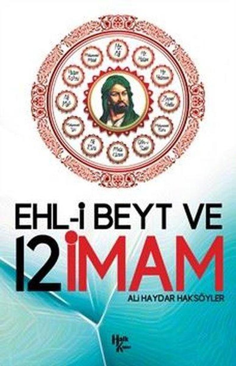 Halk Kitabevi Yayinevi Ehl-i Beyt ve 12 İmam - Ali Haydar Haksöyler