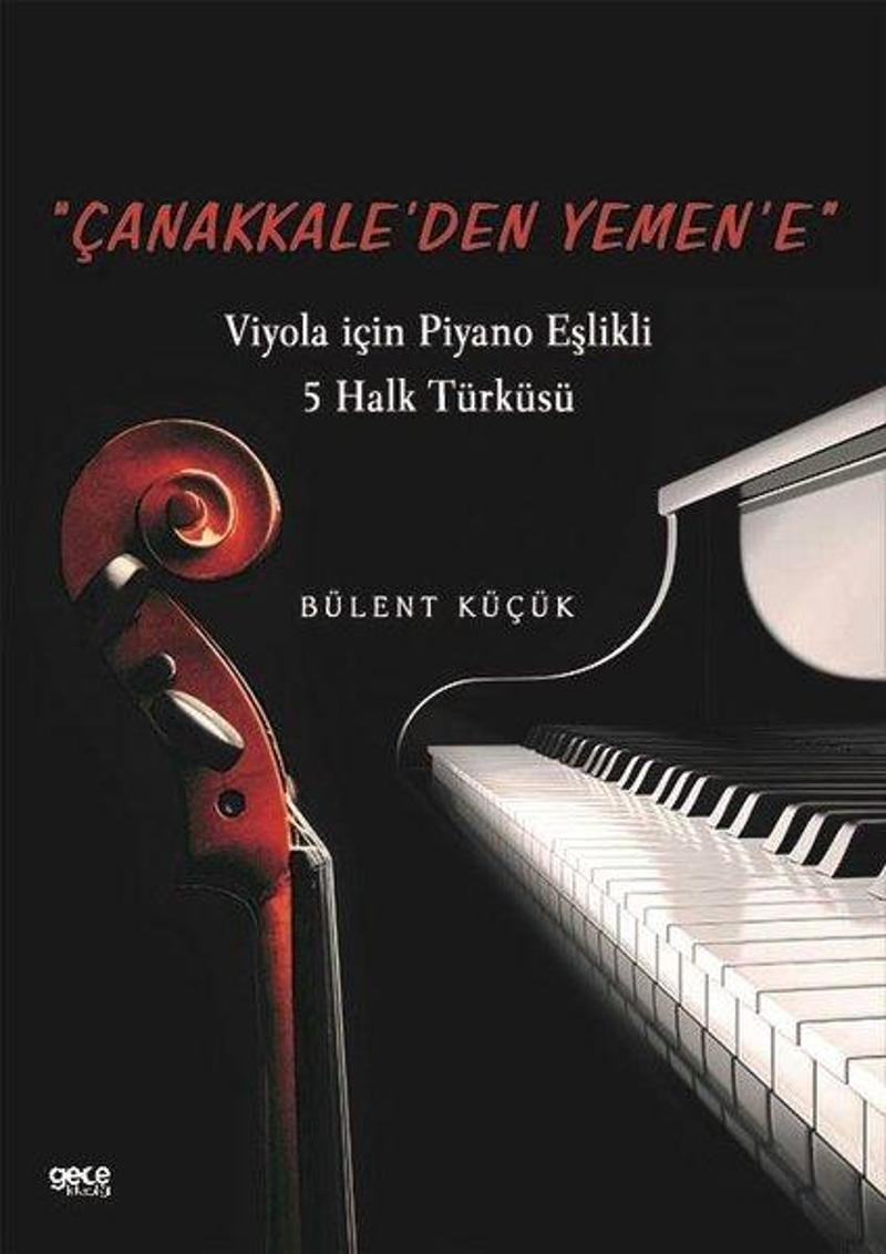 Gece Kitaplığı Çanakkaleden Yemen'e - Viyola İçin Piyano Eşlikli 5 Halk Türküsü - Bülent Küçük