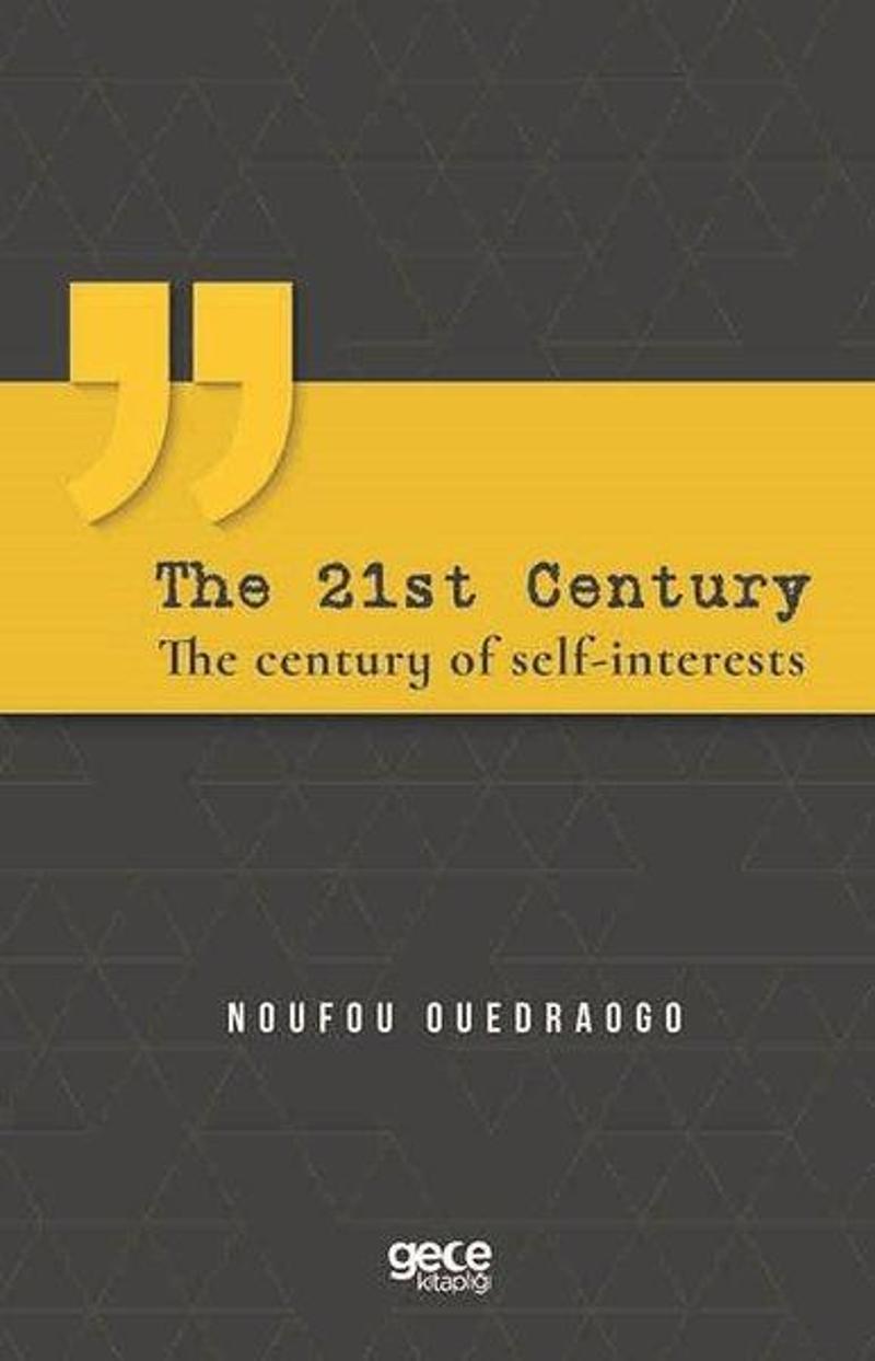 The 21st Century - The Century of Self Interests