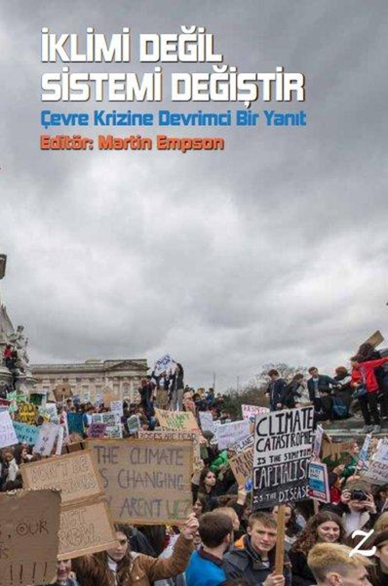Z Yayınları İklimi Değil Sistemi Değiştir - Çevre Krizine Devrimci Bir Yanıt - Kolektif