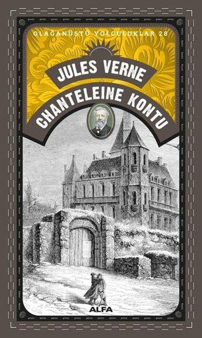 Alfa Yayıncılık Chanteleine Kontu - Olağanüstü Yolculuklar 28 - Jules Verne