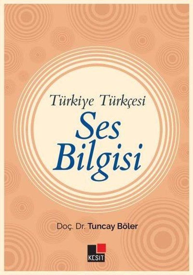 Kesit Yayınları Ses Bilgisi - Türkiye Türkçesi - Tuncay Böler