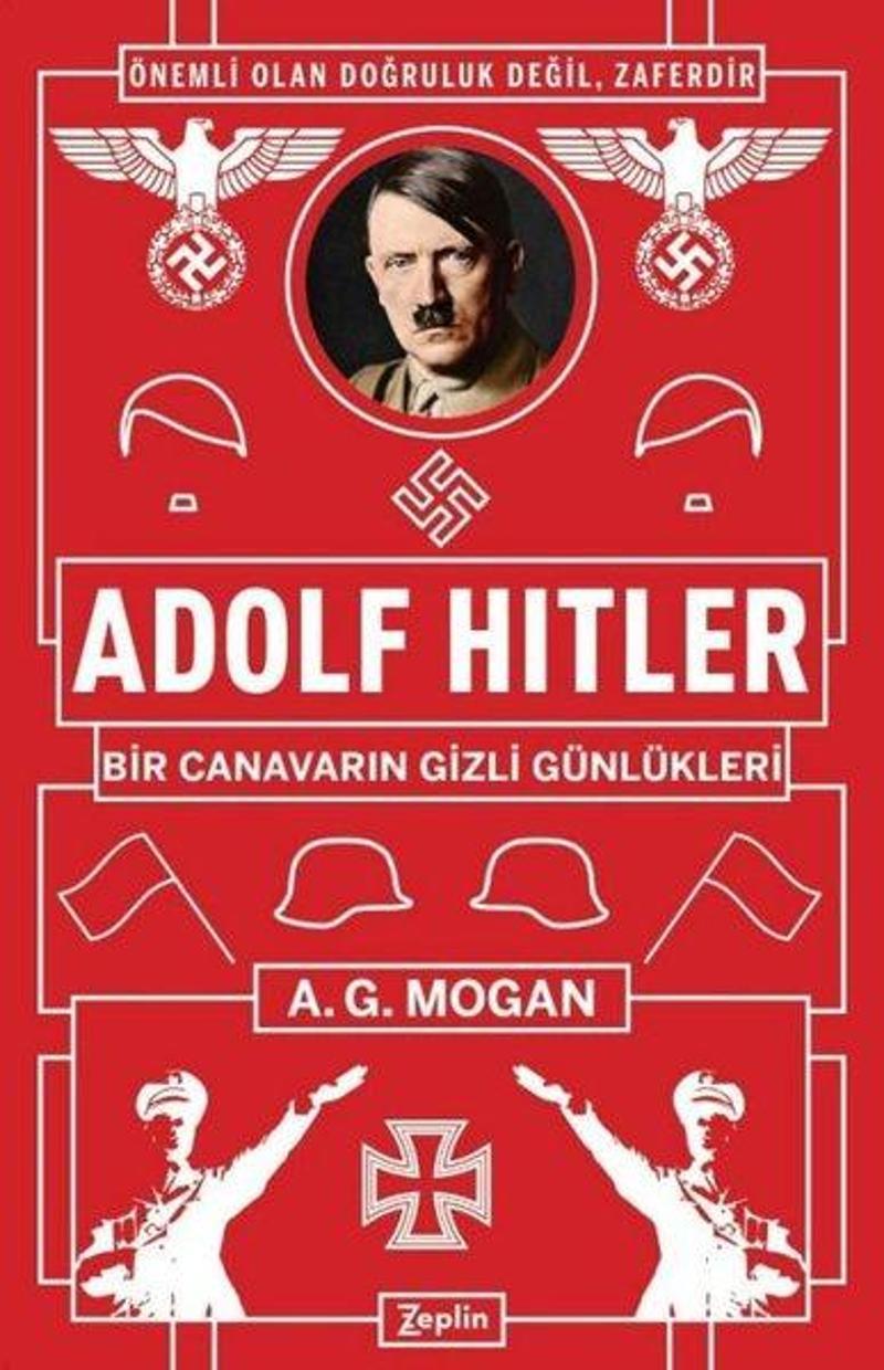 Zeplin Kitap Adolf Hitler: Bir Canavarın Gizli Günlükleri - A.G. Mogan