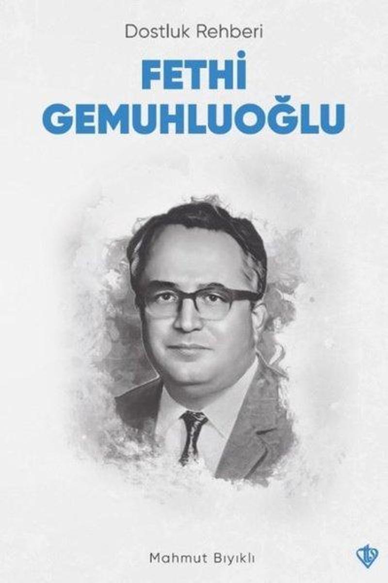 Dostluk Rehberi Fethi Gemuhluoğlu