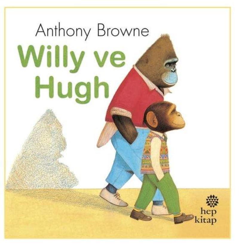 Hep Kitap Willy ve Hugh - Anthony Browne