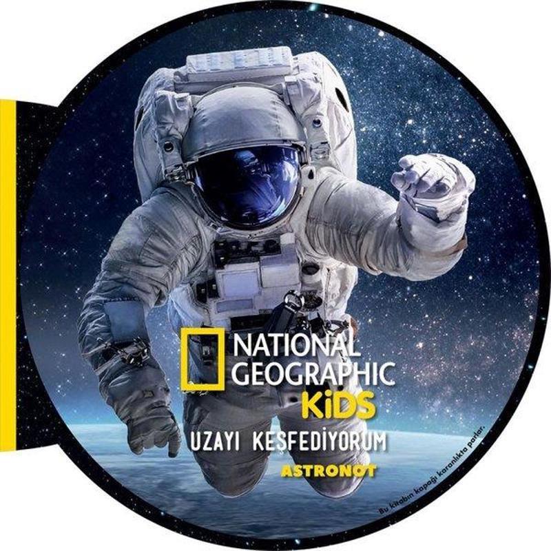 Beta Kids Uzayı Keşfediyorum: Astronot - National Geographic Kids - Kolektif