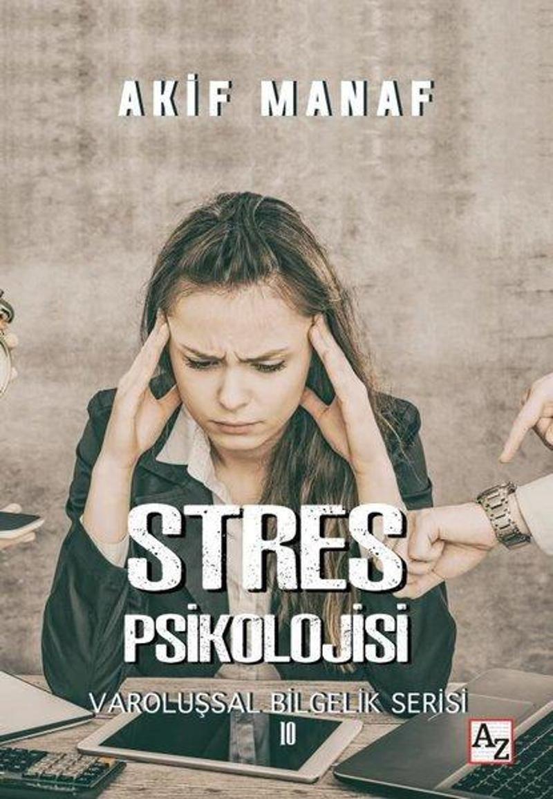 Az Kitap Stres Psikolojisi - Varoluşsal Bilgelik Serisi - Akif Manaf
