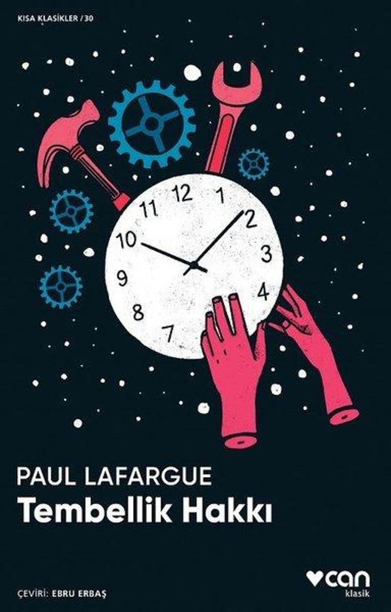 Can Yayınları Tembellik Hakkı - Kısa Klasikler 30 - Paul Lafargue