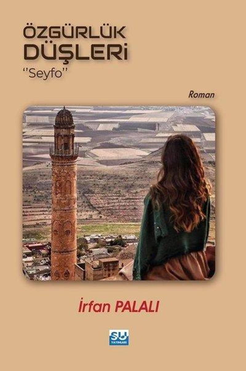 Su Yayınları Özgürlük Düşleri Seyfo - İrfan Palalı