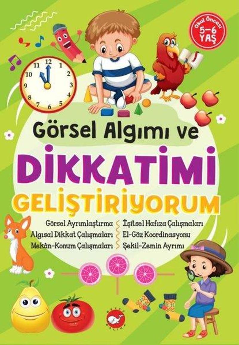Beyaz Balina Yayınları Görsel Algımı ve Dikkatimi Geliştiriyorum 5-6 Yaş - Kolektif