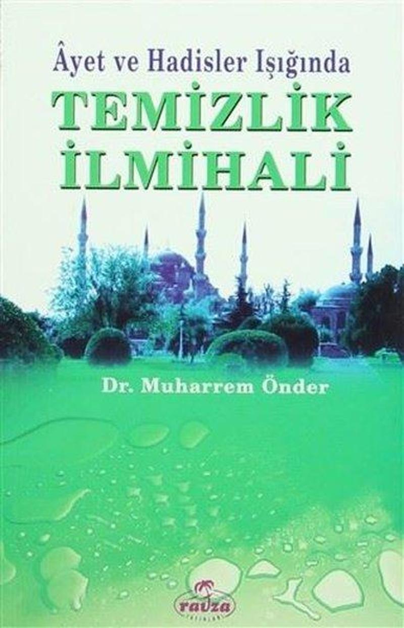 Ravza Yayınları Ayet ve Hadisler Işığında Temizlik İlmihali - Muharrem Önder
