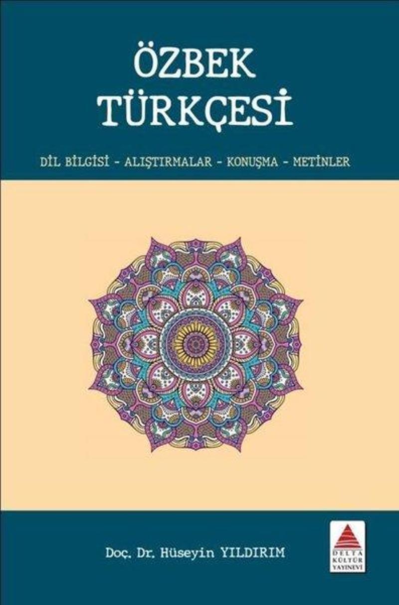 Delta Kültür Yayınevi Yayinevi Özbek Türkçesi: Dil Bilgisi - Alıştırmalar - Konuşma - Metinler - Hüseyin Yıldırım